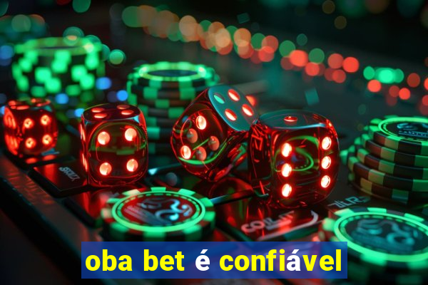 oba bet é confiável